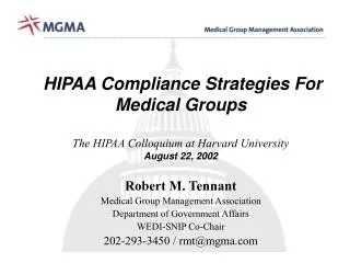 HIPAA Compliance Strategies For Medical Groups The HIPAA Colloquium at Harvard University August 22, 2002
