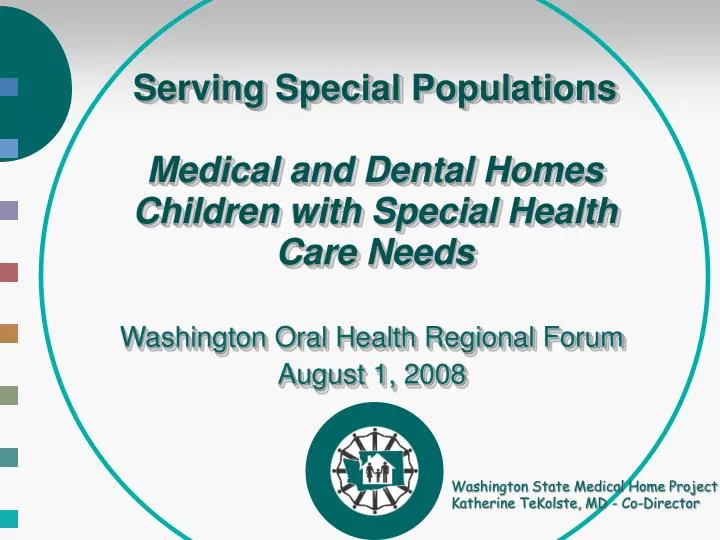 serving special populations medical and dental homes children with special health care needs