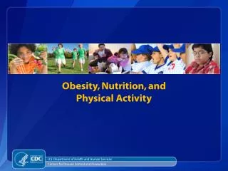 Obesity, Nutrition, and Physical Activity