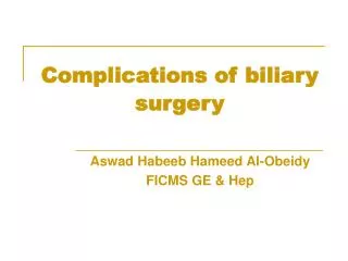 Complications of biliary surgery