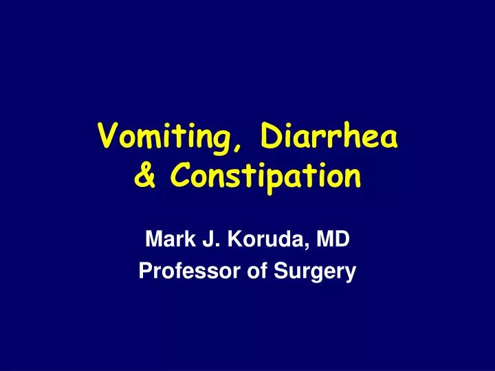 vomiting diarrhea constipation