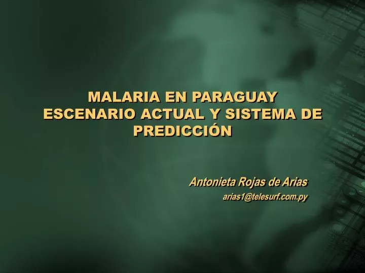 malaria en paraguay escenario actual y sistema de predicci n