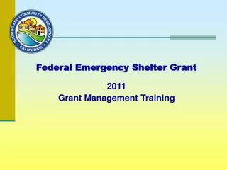 Federal Emergency Shelter Grant 2011 Grant Management Training