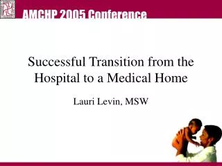 Successful Transition from the Hospital to a Medical Home