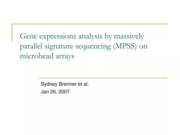 gene expressions analysis by massively parallel signature sequencing mpss on microbead arrays
