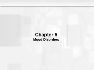 Chapter 6 Mood Disorders