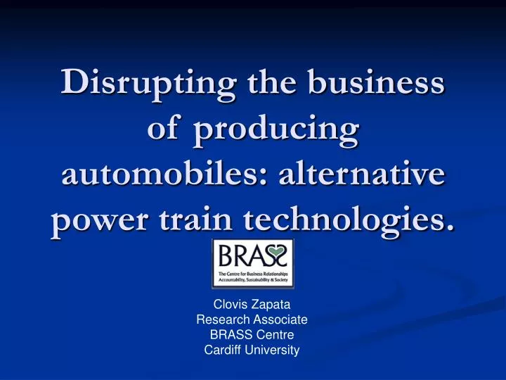 disrupting the business of producing automobiles alternative power train technologies