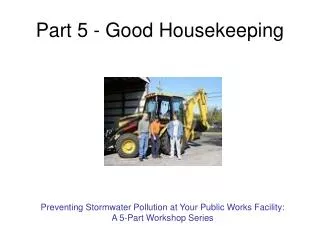 Part 5 - Good Housekeeping