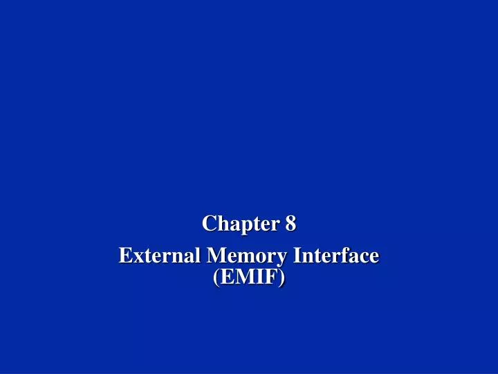 chapter 8 external memory interface emif