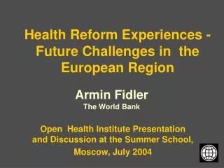 Health Reform Experiences - Future Challenges in the European Region