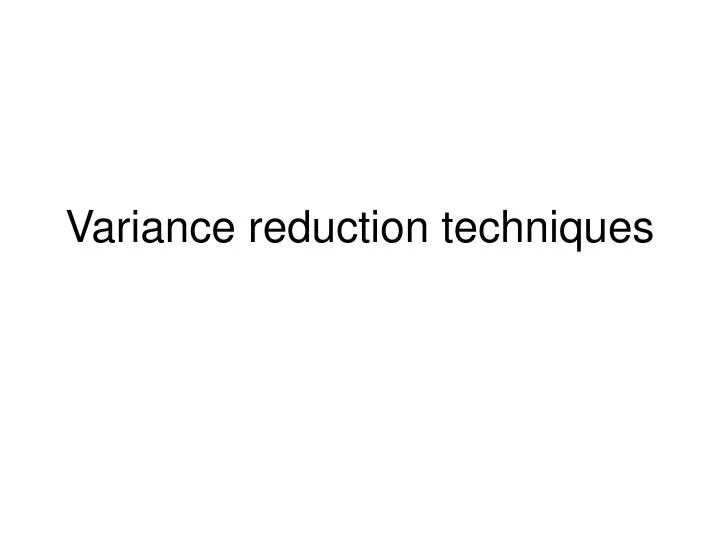 variance reduction techniques