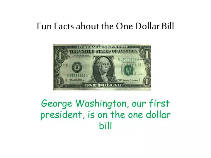 fun facts about the one dollar bill