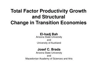 Total Factor Productivity Growth and Structural Change in Transition Economies