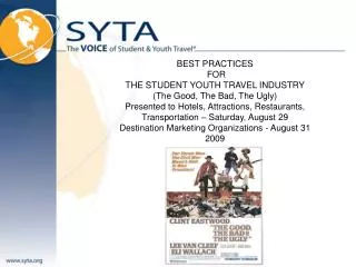 BEST PRACTICES FOR THE STUDENT YOUTH TRAVEL INDUSTRY (The Good, The Bad, The Ugly)