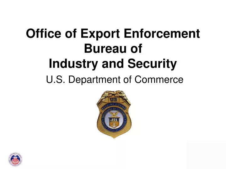 office of export enforcement bureau of industry and security u s department of commerce