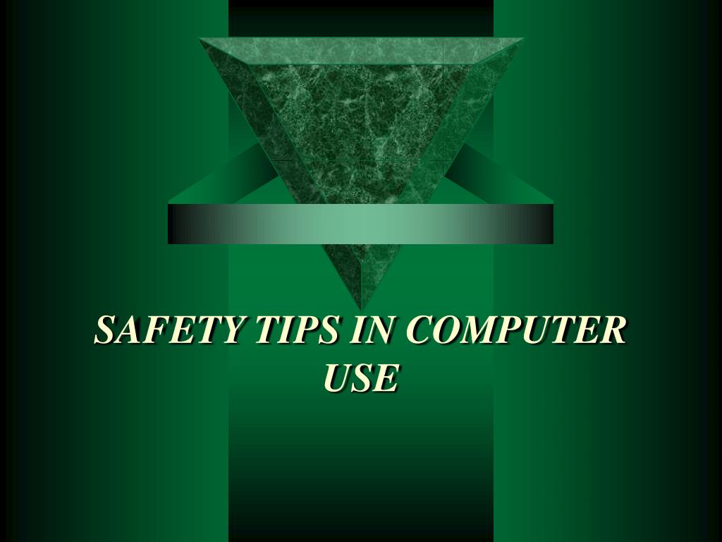 Computer Hazard Caution While Using PPT - SAFETY TIPS IN COMPUTER USE PowerPoint Presentation, free ...