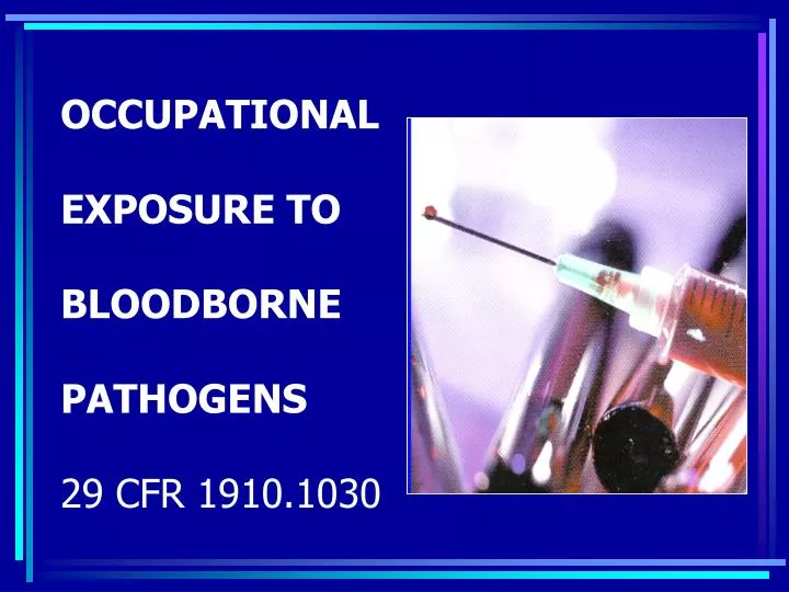 occupational exposure to bloodborne pathogens 29 cfr 1910 1030