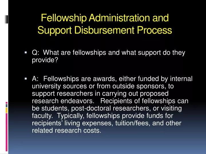 fellowship administration and support disbursement process