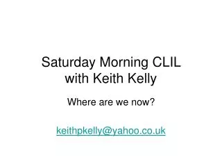 Saturday Morning CLIL with Keith Kelly