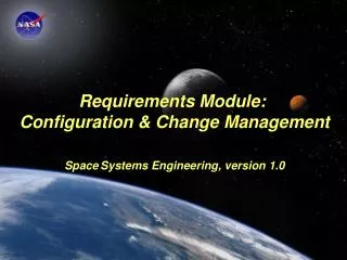Requirements Module: Configuration &amp; Change Management Space Systems Engineering, version 1.0