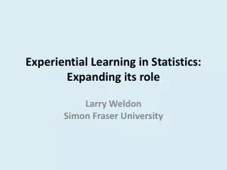 Experiential Learning in Statistics: Expanding its role
