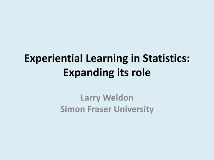 experiential learning in statistics expanding its role