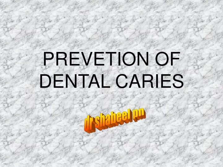 prevetion of dental caries