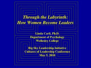 Through the Labyrinth: How Women Become Leaders