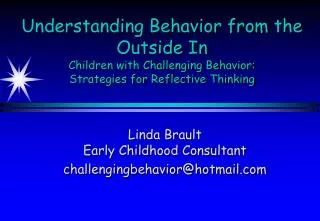Understanding Behavior from the Outside In Children with Challenging Behavior: Strategies for Reflective Thinking