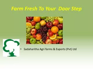 Farm Fresh To Your Door Step