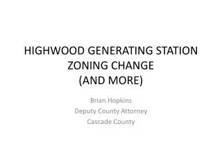 HIGHWOOD GENERATING STATION ZONING CHANGE (AND MORE)