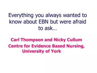 Everything you always wanted to know about EBN but were afraid to ask…
