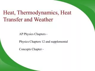 Heat, Thermodynamics, Heat Transfer and Weather