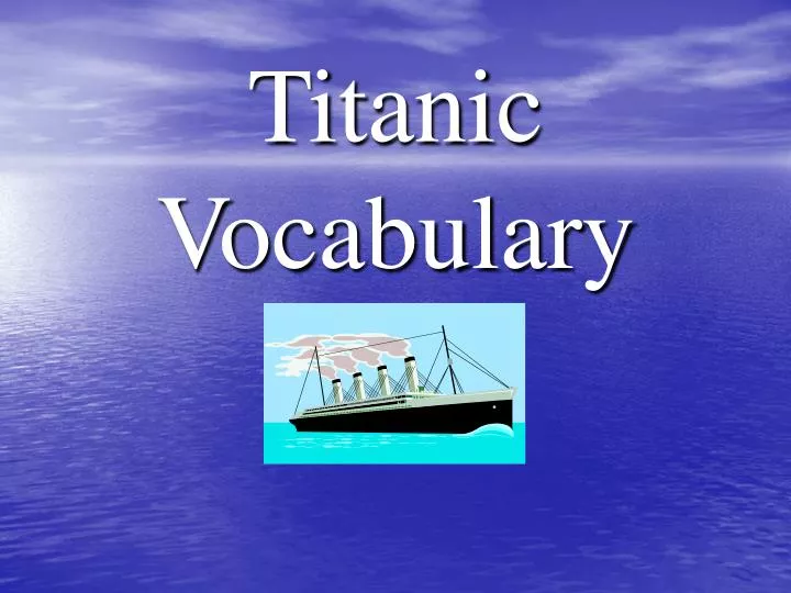 titanic vocabulary