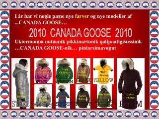 I år har vi nogle pæne nye farver og nye modeller af ...CANADA GOOSE…