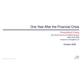 One Year After the Financial Crisis