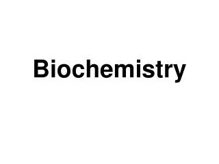 Biochemistry