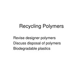 Recycling Polymers