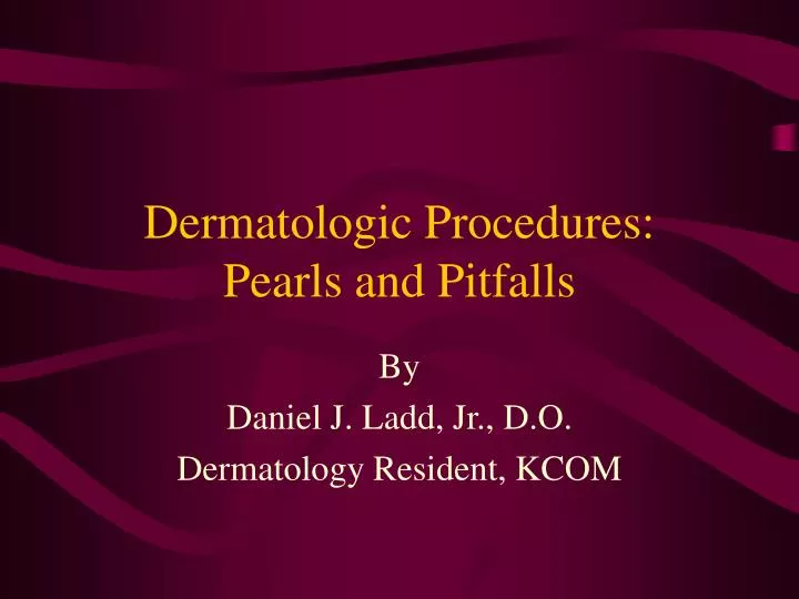 dermatologic procedures pearls and pitfalls