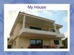 My House - slide 1