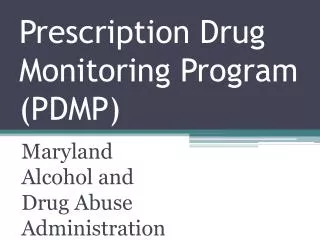 Prescription Drug Monitoring Program (PDMP)