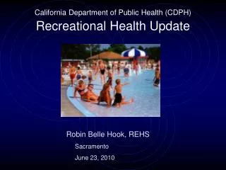 California Department of Public Health (CDPH) Recreational Health Update