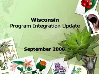 Wisconsin Program Integration Update