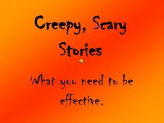 Creepy, Scary Stories