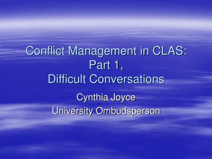 conflict management in clas part 1 difficult conversations