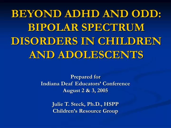 beyond adhd and odd bipolar spectrum disorders in children and adolescents
