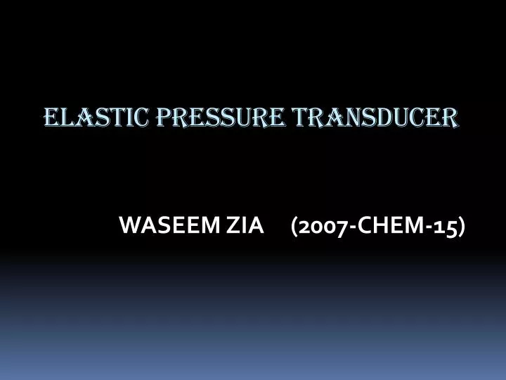 elastic pressure transducer