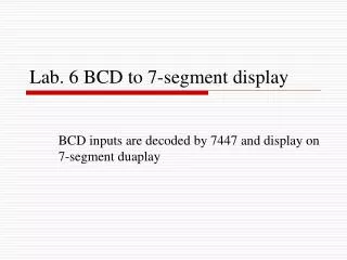 Lab. 6 BCD to 7-segment display