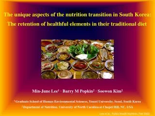 The unique aspects of the nutrition transition in South Korea: The retention of healthful elements in their traditional