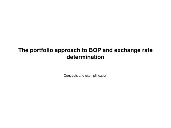 the portfolio approach to bop and exchange rate determination